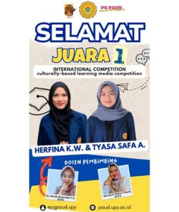 Herfina Kusuma Wardani dan Tyasa Safa Amelia, mahasiswa PG PAUD UPY, meraih Juara 1 Kompetisi Internasional Culturally-Based Learning Media 2025.