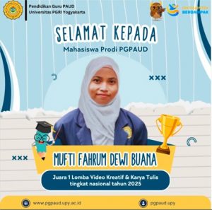 Mufti Fahrum Dewi Buana, mahasiswa PG PAUD UPY, pemenang Juara 1 Lomba Video Kreatif dan Karya Tulis Nasional 2025.
